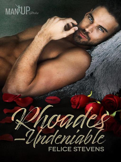 Title details for Rhoades—Undeniable by Felice Stevens - Wait list